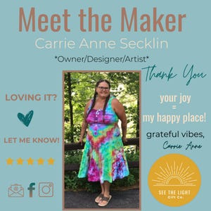 Meet the Maker graphic introducing Carrie Anne Secklin, owner, designer, and artist of See The Light Gift Co. The image shows Carrie Anne outdoors wearing a colorful tie-dye dress, smiling in front of lush green trees. Surrounding text includes thank-you messages, a five-star review prompt, social icons, and the See The Light Gift Co. sunburst logo.