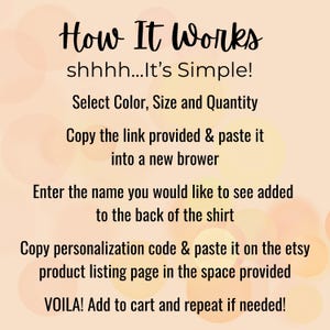 Instruction graphic with a soft peach background titled “How It Works – shhhh…It’s Simple!” The image lists steps explaining the personalization process: select color, size, and quantity; copy a provided link into a new browser; enter the name to be added to the back of the shirt; copy the personalization code and paste it into the Etsy listing; then add to cart.