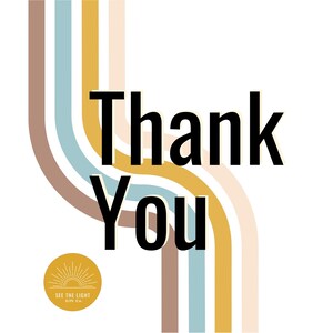 Square thank you card with a clean white background featuring bold black text that reads “Thank You.” Behind the text are retro curved stripes in brown, mustard yellow, light blue, and peach tones that bend in a U-shape. In the bottom left corner is a round golden-yellow logo with a sunburst and the words “See The Light Gift Co.”
