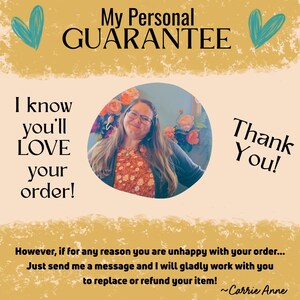 Graphic titled “My Personal Guarantee” with a warm, textured background and teal heart accents. At the center is a circular portrait of a smiling woman wearing glasses and a floral top, standing in front of colorful flowers. Text reads, “I know you’ll LOVE your order!” and “Thank you!” Additional text at the bottom explains that if a customer is unhappy, they can message the shop owner to arrange a replacement or refund.