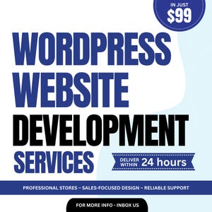 May include: A graphic advertising "WORDPRESS WEBSITE DEVELOPMENT SERVICES" in blue and black. The text "IN JUST £99" is in a blue circle. The text "DELIVER WITHIN 24 hours" is in a banner. The bottom text says "PROFESSIONAL STORES - SALES-FOCUSED DESIGN - RELIABLE SUPPORT".