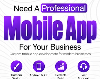 Mobile App Development Service, Custom iOS Android App Design, Business Application Developer, UI UX Design, Professional Mobile App
