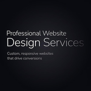 May include: A dark grey graphic featuring the white text Professional Website Design Services followed by the smaller text Custom, responsive websites that drive conversions. The layout is clean and uses a sans-serif font for clear readability.