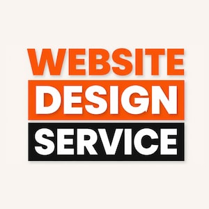 May include: A graphic sign featuring the text WEBSITE DESIGN SERVICE. The word WEBSITE is in orange letters on a light background. The word DESIGN is in white letters on an orange rectangular background. SERVICE is in white on a black rectangle.