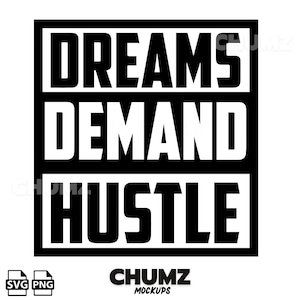 Dream Demand Hustle svg Cricut geschnitten Datei mit hoher Auflösung PNG Printables