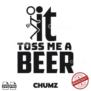 Fuck It Toss Me A Beer SVG Coupe Cricut, PNG haute résolution, dictons drôles stickman, bière, boissons, boire, clipart, fichier numérique