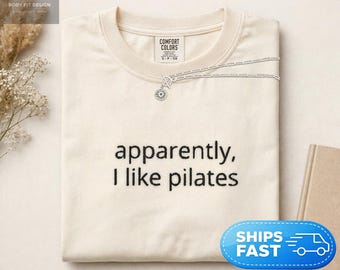 Comfort Colors® Embroidered Apparently I Like Pilates Shirt, Funny Pilates Tee, Reformer Pilates Gift, Workout Shirt