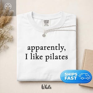 Comfort Colors® Apparently I Like Pilates Tee, Funny Pilates Lover Gift, Sarcastic Fitness Humor, Workout Apparel for Women image 8