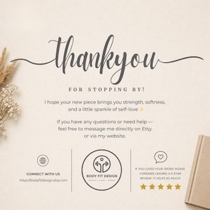 Op de afbeelding: Een beige kaart met de woorden "Thankyou" in een scriptlettertype. De tekst "FOR STOPPING BY!" staat eronder. Extra tekst bevat een boodschap over kracht en zelfliefde en contactgegevens voor Body Fit Design.