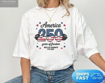 Comfort Colors® America 250 Years of Freedom Shirt, Patriotic Gym Tee, 4th of July Workout Shirt, USA Fitness Gift