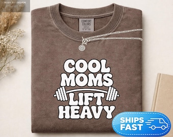 Comfort Colors® Cool Moms Lift Heavy Tee, Fitness Mom Gift, Weightlifting Humor, Muscle Mommy Top, Gym Lover Apparel, Pump Cover