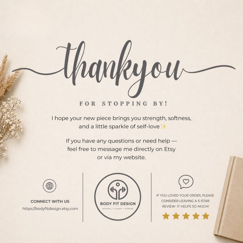 Peut inclure: Carte beige avec l'inscription "Thankyou" en &eacute;criture cursive. Le texte "FOR STOPPING BY!" est en dessous. Le texte suppl&eacute;mentaire comprend un message sur la force et l'amour de soi, et les coordonn&eacute;es de Body Fit Design.