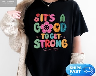 Comfort Colors® Good Day To Get Strong Shirt, Motivational Gym Tee, Fitness Mindset Shirt, Workout Inspiration, Positive Gym Gift for Her