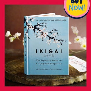 IKIGAI (The Japanese Secret to a Long and Happy Life