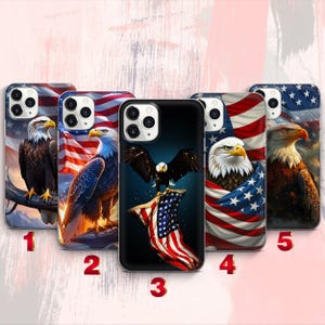 May include: Five smartphone cases featuring bald eagles and American flag designs. Case 1 shows an eagle on a branch, 2 shows an eagle with a flag, 3 shows an eagle perched on a flag, 4 shows an eagle wrapped in a flag, and 5 shows an eagle profile.
