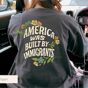 America Was Built By Immigrants Shirt, Immigrants Make America Great, Pro Immigrants Shirt, Proud Immigrant Tee, No Human Is Illegal Shirt