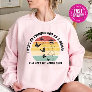 Camiseta No seré recordada como una mujer que mantuvo la boca cerrada, camiseta feminista de colores cómodos, camiseta de mujer empoderada, camiseta de Girl Power