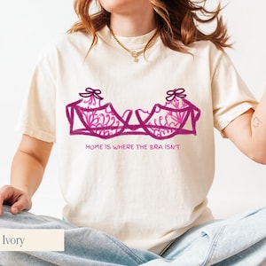 Funny Sassy Bra Tee: Adult Humor, Girls Trip Shirt