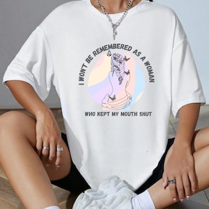 Camiseta No seré recordada como una mujer que mantuvo la boca cerrada, camiseta feminista de colores cómodos, camiseta de mujer empoderada, camiseta de Girl Power