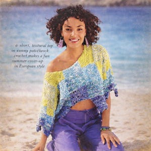 May include: A short, textural, patchwork crochet top in yellow, blue, and purple. The top is worn off the shoulder. The text on the image reads: "a short, textural top in sunny patctheock crochet makes a fun summer cover-up in European style."