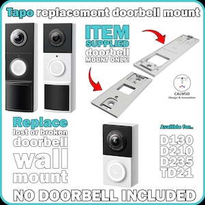 Puede incluir: Soporte de pared de timbre de repuesto para timbres Tapo. La imagen muestra un soporte blanco y negro, con el texto "Reemplace el soporte de pared del timbre perdido o roto". Compatible con los modelos D130, D210, D235 y TD21. "NO INCLUYE TIMBRE".