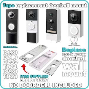 May include: Image of Tapo replacement doorbell mounts. The image shows several doorbell units in black and white, along with replacement wall mounts. Text on the image reads "Replace lost or broken doorbell wall mount" and "Item supplied mount only!"