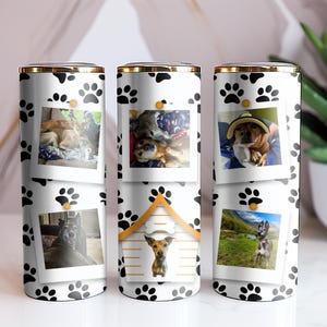 Dog House with Photos Personalized 20 oz. Skinny Tumbler | Custom Sublimated Design Made for Dog Lovers | Gift for Pet Lovers