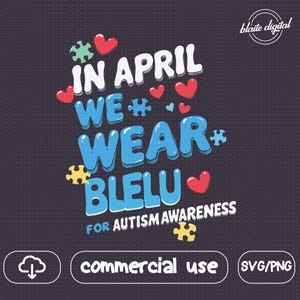Conscientização sobre Autismo SVG - Em abril, usamos azul PNG - Design de camisa para download instantâneo para Cricut e Silhouette - Gráfico de peça de quebra-cabeça