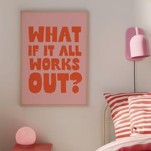 E se tutto funzionasse Poster, Arte quotidiana di affermazione, Arte murale ispiratrice, Arte murale positiva, Stampe per appartamenti femminili, Decorazione dopamina