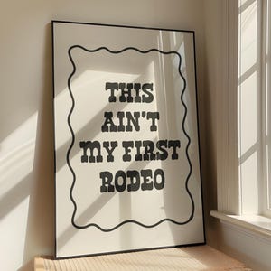 Questo non è il mio primo poster da rodeo, citazioni western da parete, poster divertente da cowboy, decorazioni sud-occidentali, stampe del selvaggio West, stampe alla moda da cowgirl