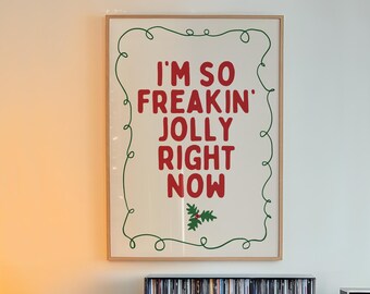 ¡Estoy tan jodidamente feliz ahora mismo! (Imprimible) / Arte navideño divertido para la pared / Decoración festiva roja y verde / Descarga digital