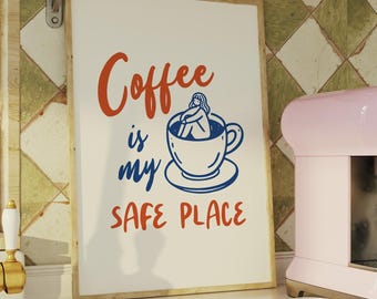 Coffee Is My Safe Place, Funny Coffee Poster, Trendy Coffee Prints, Colorful Kitchen Decor, Coffee Bar Wall Art, Coffee Station Art Poster