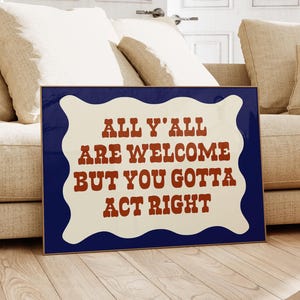 Vous êtes tous les bienvenus mais vous devez bien agir, art mural cow-boy tendance, affiche de couloir, décoration western, impression de dortoir cool, téléchargement numérique