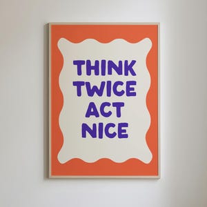 Poster "Think Twice Act Nice", arte murale positiva retrò colorata, stampa di affermazioni quotidiane, stampa ispiratrice, decorazione sulla dopamina, arte della consapevolezza