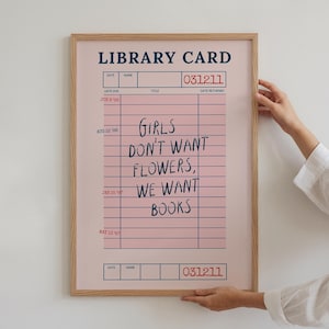 Meninas não querem flores, nós queremos livros, pôster de cartão de biblioteca rosa, arte de parede para leitura, presentes para leitores ávidos, decoração de cantinho de leitura, impressão de garota intelectual