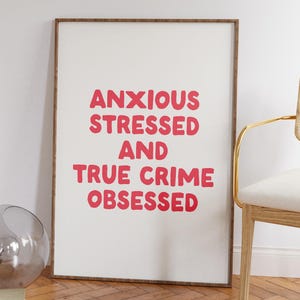 Anxieux stressé, obsédé par le crime, impression d'émission policière, art mural humour sarcastique, impression de citations drôles, affiche typographie, décoration d'appartement cool