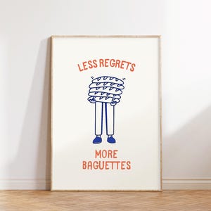 Meno rimpianti, più baguette, arredamento cucina alla moda, stampa baguette disegnata a mano, arte murale di cibo francese, stampe per sala da pranzo, arredamento murale di panetteria