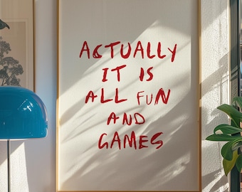 Poster "È tutto divertimento e giochi", stampa con citazione minimalista, decorazione murale "Red Above Couch", arredamento fantastico per dormitorio, poster con tipografia scritta a mano