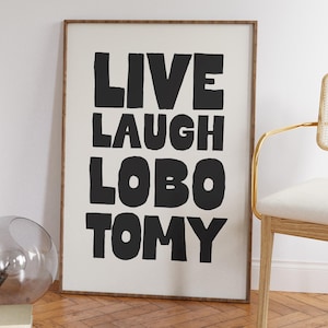 Póster de lobotomía Live Laugh, impresiones de arte de pared de moda, póster de citas divertidas, arte de refranes tontos, decoración de apartamentos geniales, decoración de sala de estar universitaria