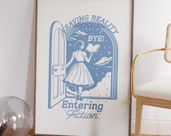 Lámina "Dejando la realidad para entrar en la ficción", decoración literaria de moda, arte mural para amantes de los libros, lámina con cita divertida sobre lectura, láminas de libros, descarga digital