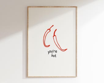 You're Hot Chili Poster, Hot Chili Peppers Poster, Minimalistische Küchen Wandkunst, Trendy Küchen Print, Ästhetisches Küchen Dekor, Retro Food Art
