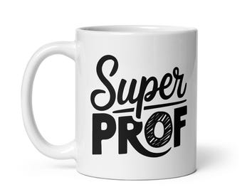 &quot;Super Prof&quot; Mug - Original Gift for Teacher, Appreciative Cup for Master or Mistress