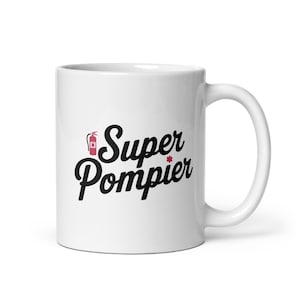 Super Firefighter Mug - Original Firefighter Gift - Humorous Job Mug