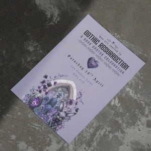 May include: A purple flyer with the text "Gothic Resurrection" and "A Dark Victor Celebration" with a floral design and a heart. The flyer states the event is on Saturday, April 18th at 123 Lester Lane, DHS.