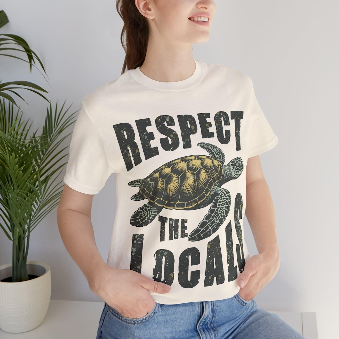 Sea Turtle Respect the Locals T-shirt | Marine Conservation Tee - Etsy