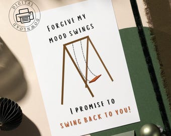 Forgive My Mood Swings Apology Card – Funny Love Note (Digital Download)