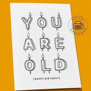 Tarjeta de cumpleaños divertida: diseño de vela con texto "Eres viejo" - Tarjeta de felicitación imprimible de 13 x 18 cm - Descarga instantánea - Incluye PDF tamaño carta (EE. UU.) y A4