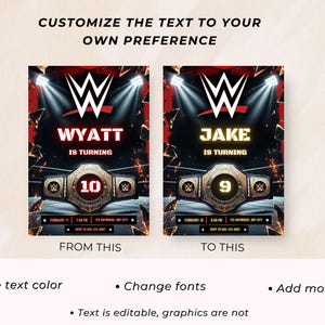 May include: Two customizable birthday party invitations. One features the name "Wyatt" and the number "10" on a championship belt graphic. The other invitation features the name "Jake" and the number "9". The text "Customize the text to your own preference" is at the top.
