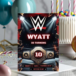 May include: A birthday invitation featuring the WWE logo, the name "WYATT", and the text "IS TURNING 10". The design includes a championship belt graphic, spotlights, and event details. Balloons and a birthday cake are in the background.