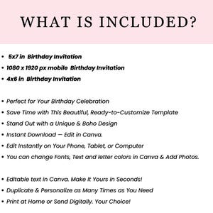 May include: A white background with the text "WHAT IS INCLUDED?" in black. The text lists the inclusions of a birthday invitation, including sizes 5x7 in, 4x6 in, and a mobile version. Additional text describes customization options.
